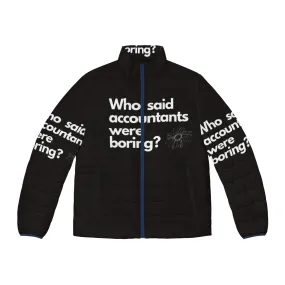 Accountant Women's Puffer Jacket - "Who Said Accountants Were Boring?"