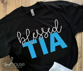 Blessed Tia, Cute Gift for Grandma, Mom, Mama, Any Name any Color