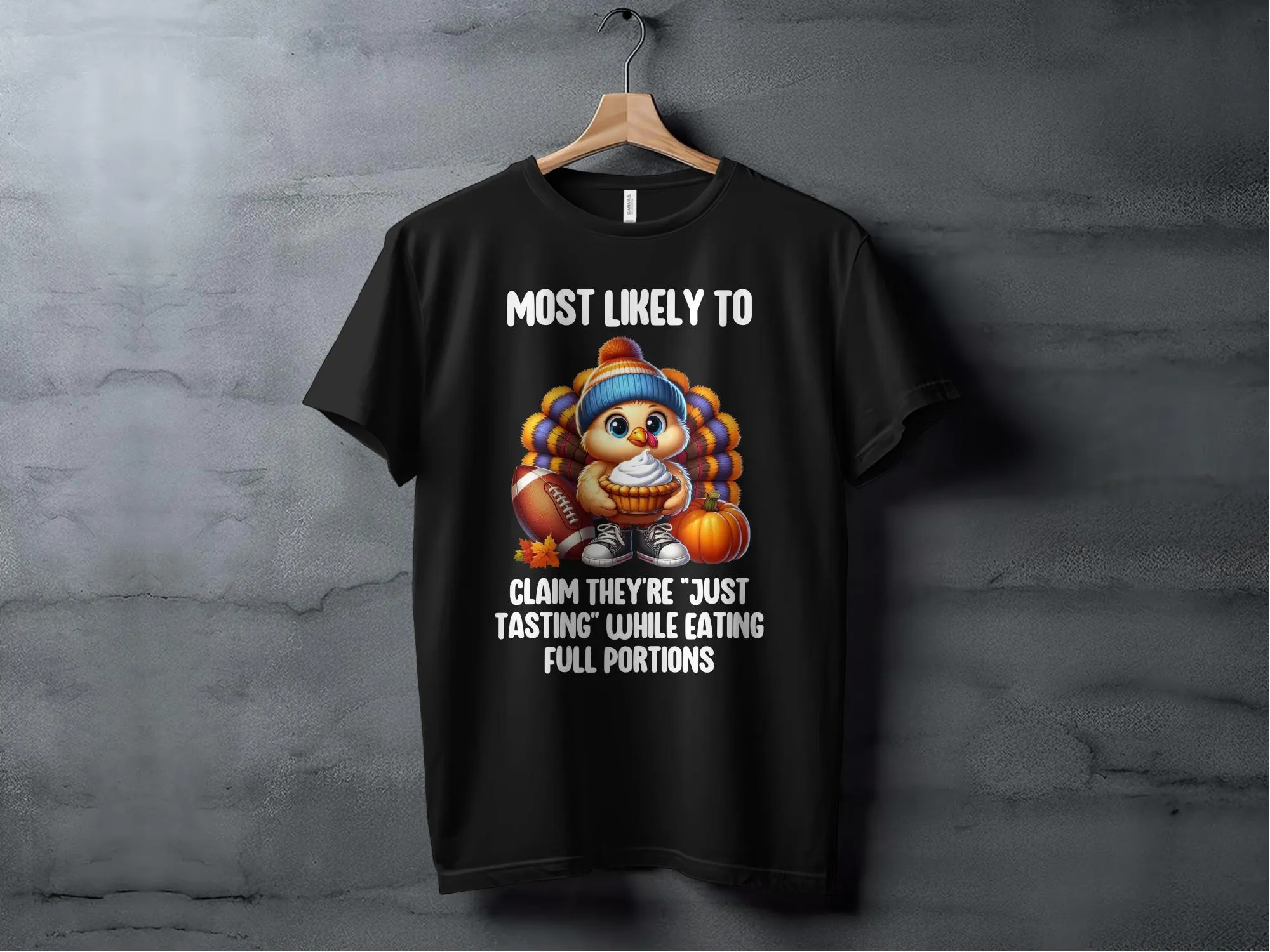Funny Thanksgiving Turkey T-Shirt, Most Likely To Claim They're Just Tasting Shirt, Cute Turkey Graphic Tee, Holiday Humor Shirt