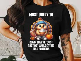Funny Thanksgiving Turkey T-Shirt, Most Likely To Claim They're Just Tasting Shirt, Cute Turkey Graphic Tee, Holiday Humor Shirt