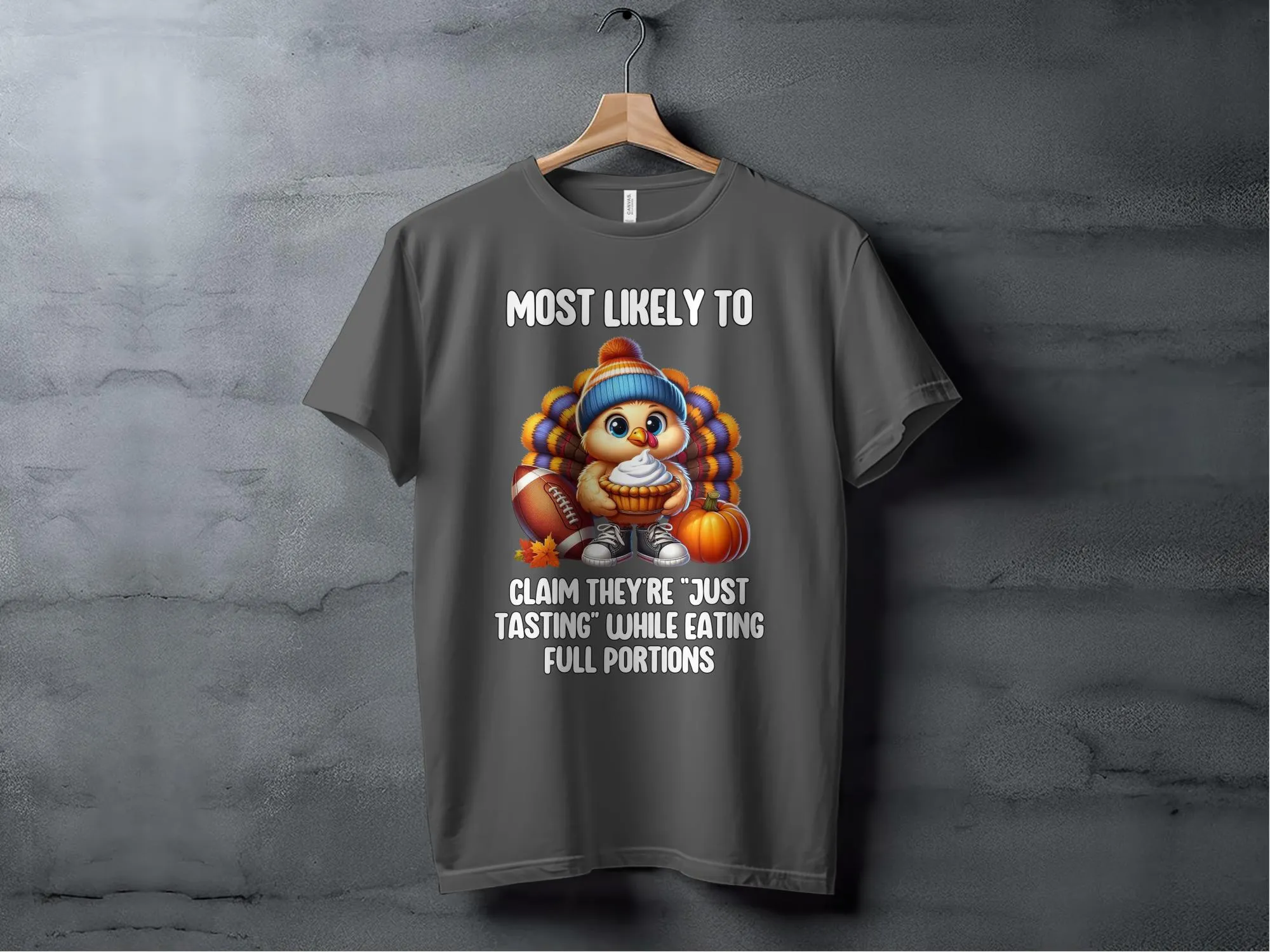 Funny Thanksgiving Turkey T-Shirt, Most Likely To Claim They're Just Tasting Shirt, Cute Turkey Graphic Tee, Holiday Humor Shirt